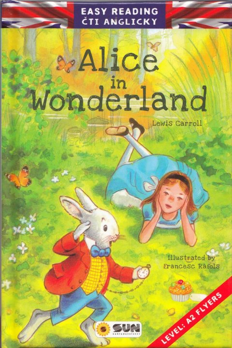Carroll(nepoužívat) Lewis: Easy reading Alice in Wonderland - úroveň A2 Carroll(nepoužívat) Lewis: Easy reading Alice in Wonderland - úroveň A2