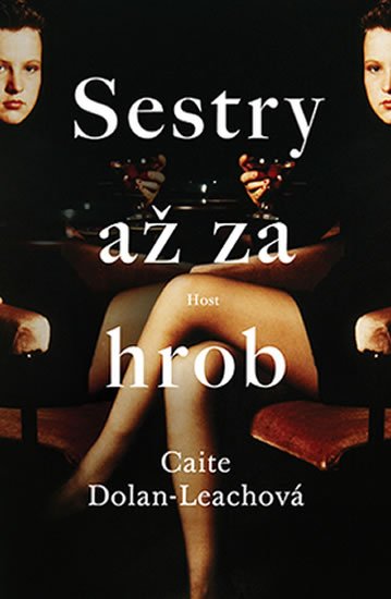 Dolan-Leachová Caite: Sestry až za hrob