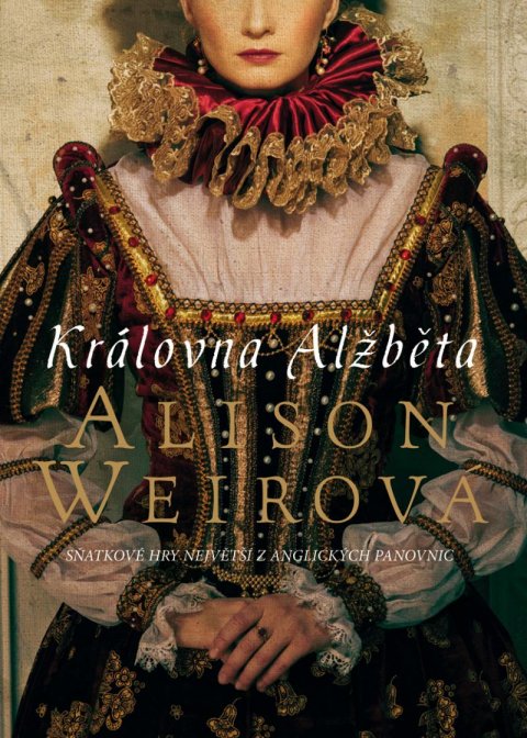 Weirová Alison: Královna Alžběta