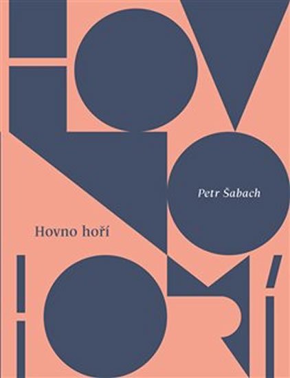 Šabach Petr: Hovno hoří Šabach Petr: Hovno hoří