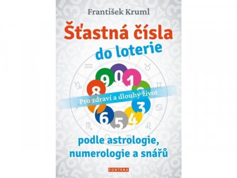 Kruml František: Šťastná čísla do loterie podle astrologie, numerologie a snářů - Pro zdraví Kruml František: Šťastná čísla do loterie podle astrologie, numerologie a snářů - Pro zdraví