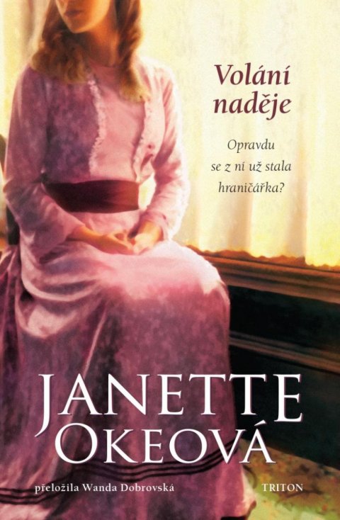 Okeová Janette: Volání naděje - Kanadský Západ 4