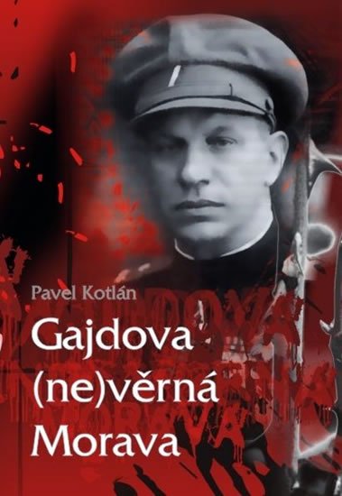 Kotlán Pavel: Gajdova (ne)věrná Morava