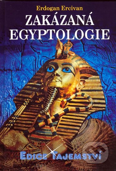 Ercivan Erdogan: Zakázaná egyptologie