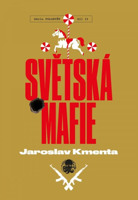 Kmenta Jaroslav: Světská mafie