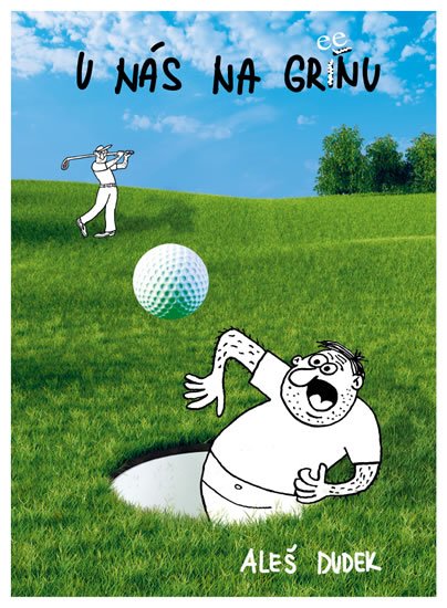 Dudek Aleš: U nás na greenu