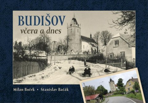 Boček Milan: Budišov včera a dnes