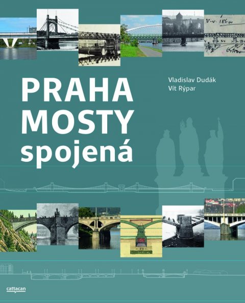 Dudák Vladislav, Rýpar Vít: Praha mosty spojená Dudák Vladislav, Rýpar Vít: Praha mosty spojená