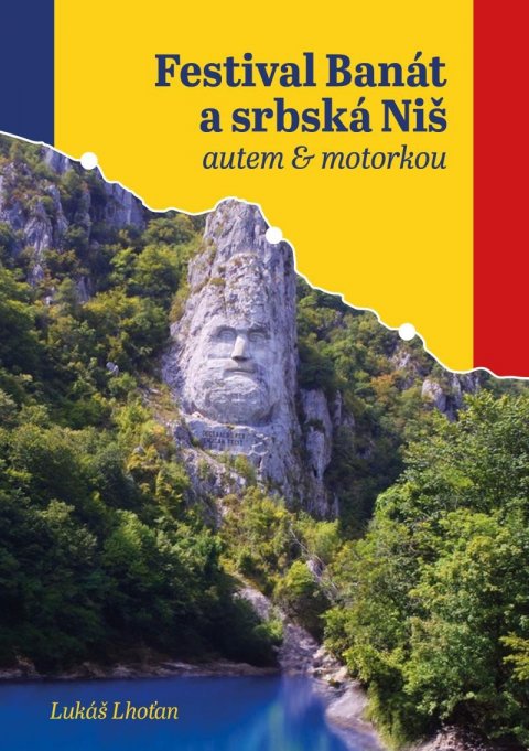 Lhoťan Lukáš: Festival Banát a srbská Niš autem & motorkou Lhoťan Lukáš: Festival Banát a srbská Niš autem & motorkou