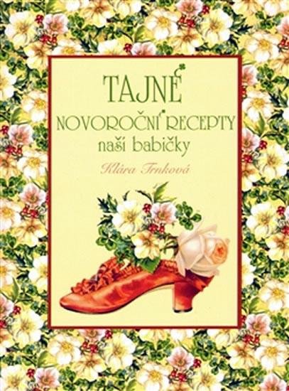 Trnková Klára: Tajné novoroční recepty naší babičky