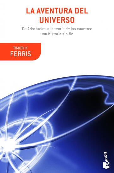 Ferriss Timothy: La aventura del universo Ferriss Timothy: La aventura del universo