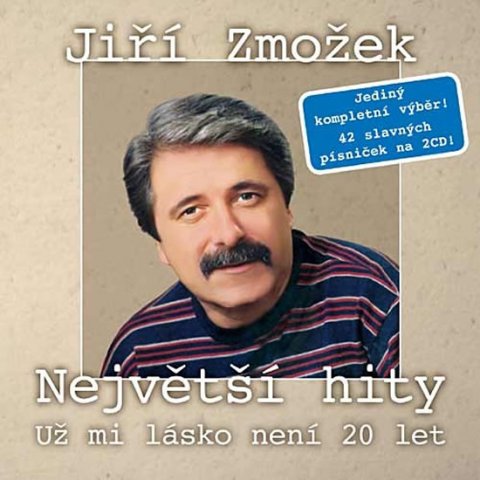 neuveden: Jiří Zmožek - Největší hity - Už mi lásko není 20 let - 2 CD