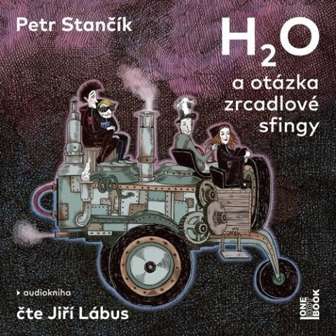 Stančík Petr: H2O a otázka zrcadlové sfingy - CDmp3 (Čte Jiří Lábus)