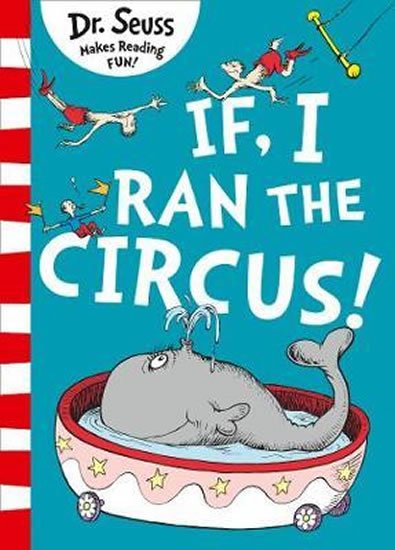 Dr. Seuss: If I Ran The Circus