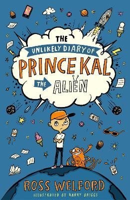 Welford Ross: Unlikely Diary of Prince Kal the Alien