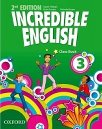 Phillips Sarah: Incredible English 3 Class Book (2nd)