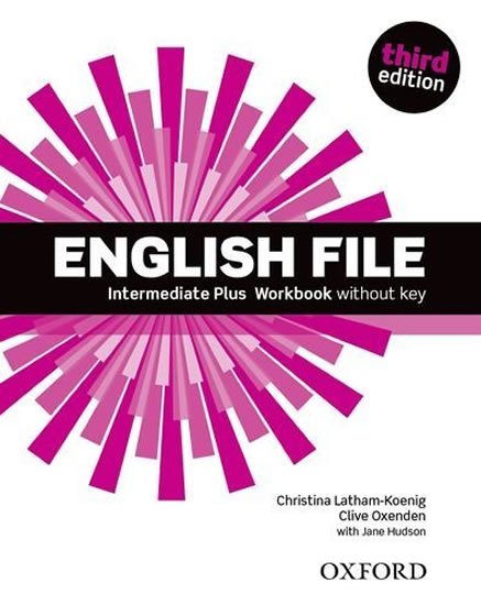 Oxenden Clive: English File Intermediate Plus Workbook Without Answer Key (3rd)