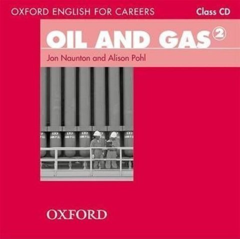 Naunton Jon: Oxford English for Careers Oil and Gas 2 Class Audio CD