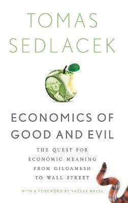 Sedláček Tomáš: Economics of Good and Evil