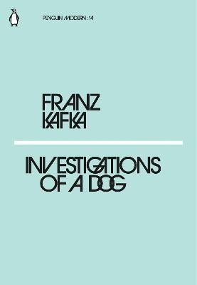 Kafka Franz: Investigations of a Dog Kafka Franz: Investigations of a Dog