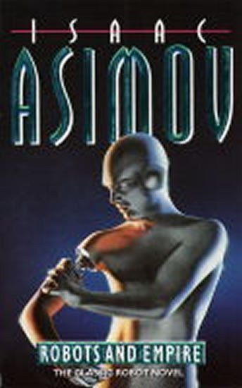 Asimov Isaac: Robots and Empire