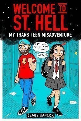 Hancox Lewis: Welcome to St Hell: My trans teen misadventure