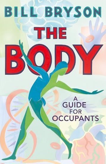 Bryson Bill: The Body : A Guide for Occupants