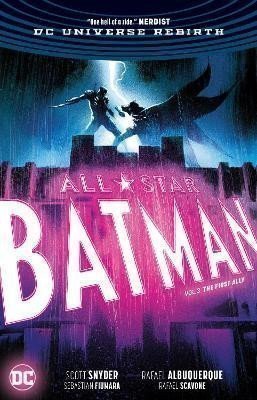 Snyder Scott: All Star Batman Volume 3: The First Ally: Rebirth