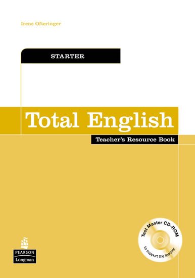 Ofteringer Irene: Total English Starter Teacher´s Resource Book w/ Test Master CD-ROM Pack Ofteringer Irene: Total English Starter Teacher´s Resource Book w/ Test Master CD-ROM Pack