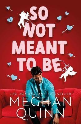 Quinn Meghan: So Not Meant To Be