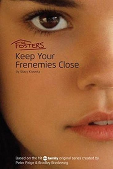 Kravetz Stacy: The Fosters: Keep Your Frenemies Close