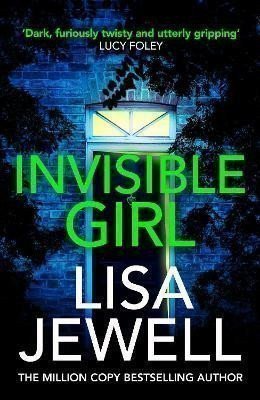 Jewellová Lisa: Invisible Girl: A psychological thriller from the bestselling author of The