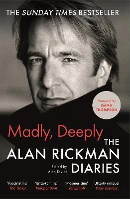 Rickman Alan: Madly, Deeply: The Alan Rickman Diaries
