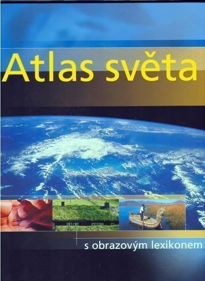 neuveden: Atlas světa s obrazovým lexikonem