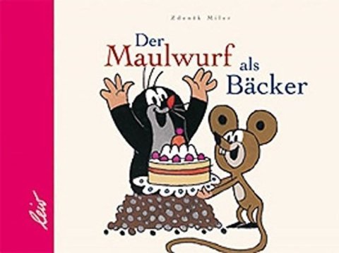 Miler Zdeněk: Der Maulwurf als Bäcker