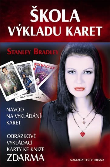 Bradley Stanley: Škola výkladu karet (bez vykládacích karet) VÝPRODEJ