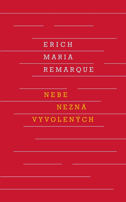 Remarque Erich Maria: Nebe nezná vyvolených