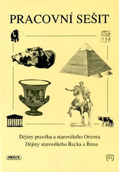Augusta Pavel: Dějiny pravěku a starověkého Orientu, starov. Řecka a Říma (pracovní sešit)