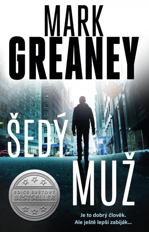 Greaney Mark: Šedý muž Greaney Mark: Šedý muž