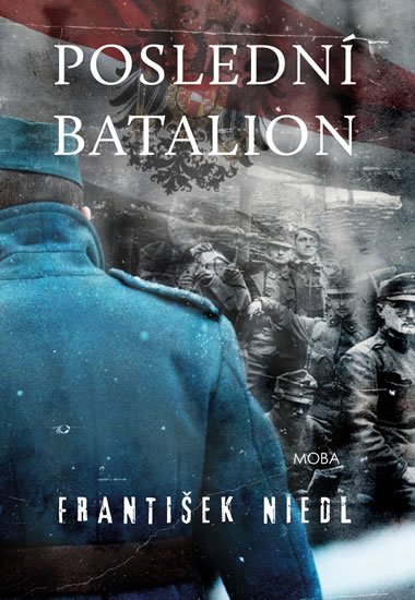 Niedl František: Poslední batalion