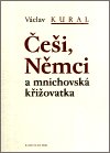 Kural Václav, Vašek František: Češi, Němci a mnichovská křižovatka: Stručné čtení