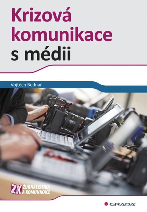 Bednář Vojtěch: Krizová komunikace s médii