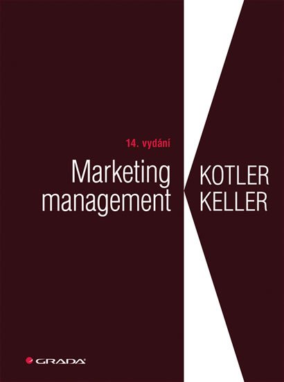 Kotler Philip, Keller Kevin Lane,: Marketing management