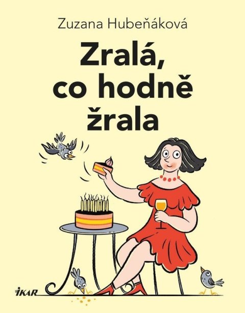 Hubeňáková Zuzana: Zralá, co hodně žrala
