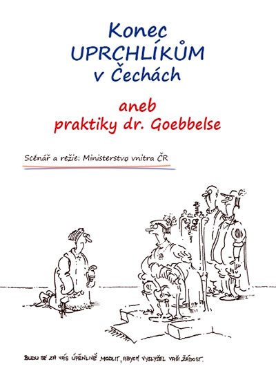 neuveden: Konec uprchlíkům v Čechách aneb praktiky dr.Goebbelse neuveden: Konec uprchlíkům v Čechách aneb praktiky dr.Goebbelse