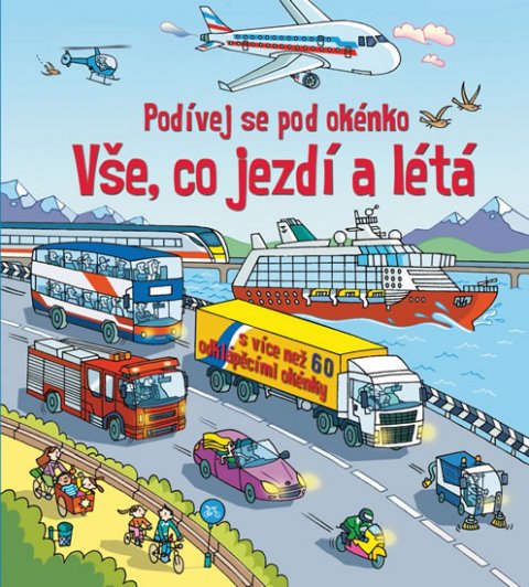 neuveden: Vše, co jezdí a létá - Podívej se pod okénko