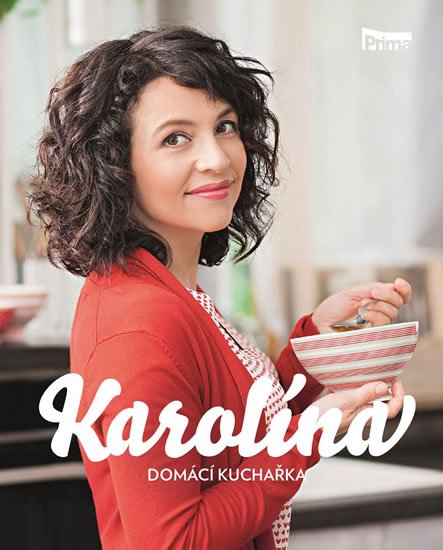 Kamberská Karolína: Karolína - Domácí kuchařka