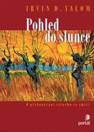 Yalom Irvin D.: Pohled do slunce Yalom Irvin D.: Pohled do slunce
