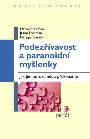 Freeman Daniel: Podezřívavost a paranoidní myšlenky