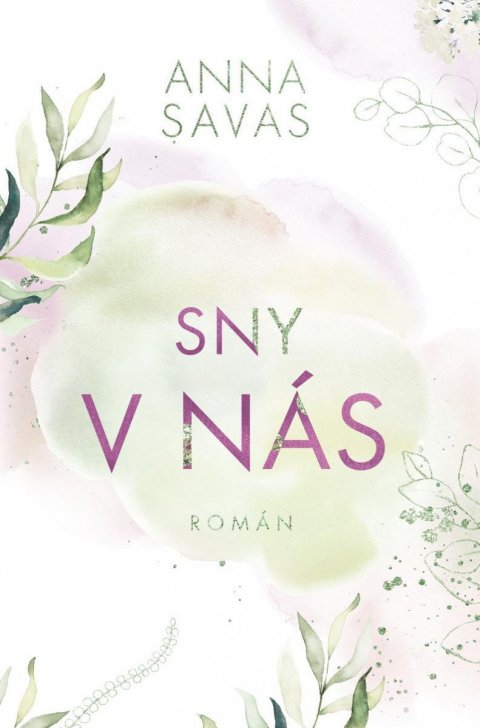 Savas Anna: Sny v nás Savas Anna: Sny v nás